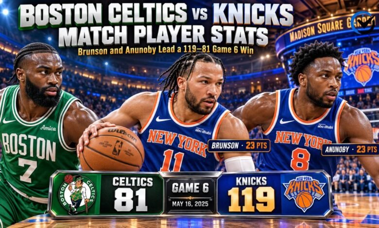 Boston Celtics vs Knicks Match Player Stats