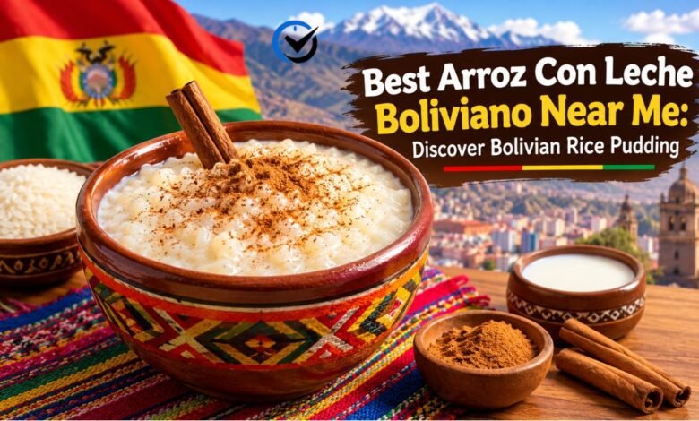 Best Arroz Con Leche Boliviano Near Me